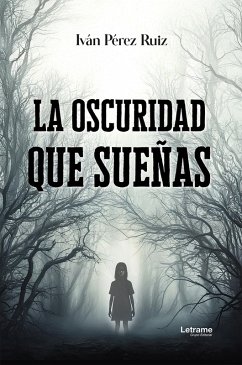 Cover La oscuridad que sueñas (eBook, ePUB)