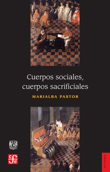 Cuerpos sociales, cuerpos sacrificiales (eBook, PDF) Cuerpos sociales, cuerpos sacrificiales (eBook, PDF)