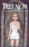 Pilot Neto and his Holographic Elves (Kranlian Alliance) (eBook, ePUB) Pilot Neto and his Holographic Elves (Kranlian Alliance) (eBook, ePUB)
