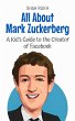 All About Mark Zuckerberg: A Kid's... - Bild 1