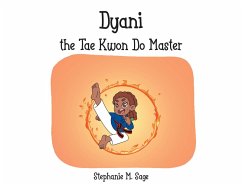 Dyani the Tae Kwon Do Master (eBook, ePUB) Cover Dyani the Tae Kwon Do Master (eBook, ePUB)
