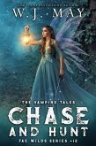 Chase and Hunt (Fae Wilds Series, #12) (eBook, ePUB) Chase and Hunt (Fae Wilds Series, #12) (eBook, ePUB)