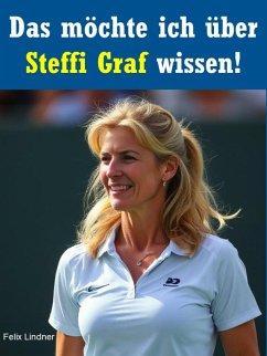Cover Das möchte ich über Steffi Graf wissen! (eBook, ePUB)
