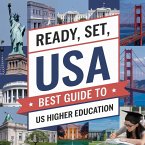 Ready, Set, USA: Best Guide To US Higher Education (eBook, ePUB) Ready, Set, USA: Best Guide To US Higher Education (eBook, ePUB)