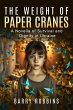 The Weight of Paper Cranes (eBook, ePUB) - Bild 1
