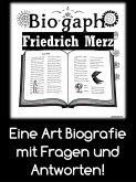 Friedrich Merz: Eine Art Biografie in Fragen und Antworten! (eBook, ePUB)