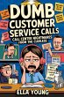 Dumb Customer Service Calls (eBook,... - Bild 1