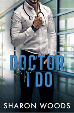 Cover Doctor I Do (The Chicago Doctor Series, #2) (eBook, ePUB)