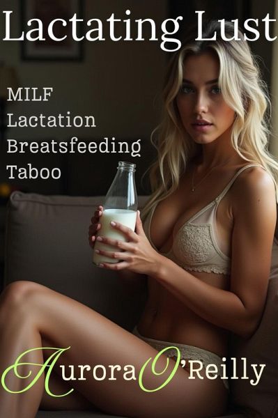Lactating Lust (eBook, ePUB) Lactating Lust (eBook, ePUB)