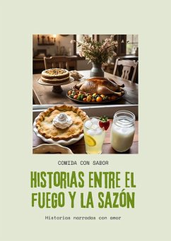 Cover Historias entre el fuego y la sazón (eBook, ePUB)