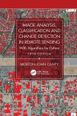 Image Analysis, Classification and Change Detection in Remote Sensing (eBook, PDF) Image Analysis, Classification and Change Detection in Remote Sensing (eBook, PDF)