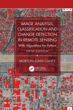 Image Analysis, Classification and Change Detection in Remote Sensing (eBook, PDF) - Canty, Morton John