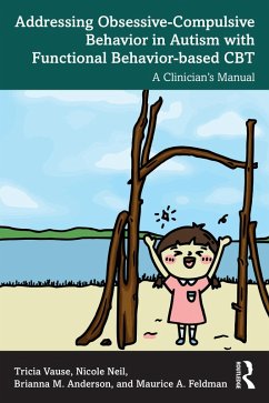 Cover Addressing Obsessive-Compulsive Behavior in Autism with Functional Behavior-based CBT (eBook, PDF)