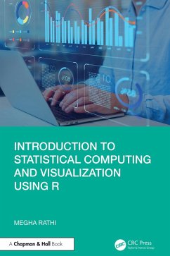 Introduction to Statistical Computing and Visualization Using R (eBook, PDF) - Rathi, Megha