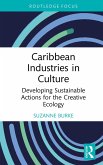 Caribbean Industries in Culture (eBook, ePUB) Caribbean Industries in Culture (eBook, ePUB)