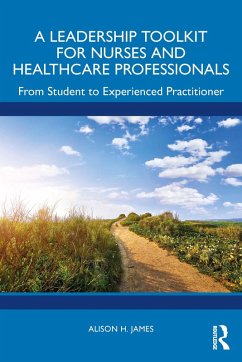 Cover A Leadership Toolkit for Nurses and Healthcare Professionals (eBook, ePUB)