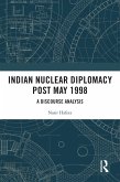 Indian Nuclear Diplomacy Post May 1998 (eBook, PDF) Indian Nuclear Diplomacy Post May 1998 (eBook, PDF)