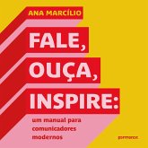 Fale, ouça, inspire: um manual para comunicadores modernos (MP3-Download) Fale, ouça, inspire: um manual para comunicadores modernos (MP3-Download)