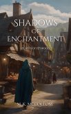 Shadows of Enchantment: Secrets of Faywood (eBook, ePUB) Shadows of Enchantment: Secrets of Faywood (eBook, ePUB)