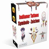 Indianer - Symbole - Zeichen - Tattoo Vorlagen. (eBook, ePUB) Indianer - Symbole - Zeichen - Tattoo Vorlagen. (eBook, ePUB)