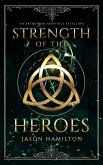 Strength of the Heroes (The Faerie Queen, #4) (eBook, ePUB) Strength of the Heroes (The Faerie Queen, #4) (eBook, ePUB)