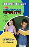 The Mischievous Spirits: A Hilarious and Heartwarming Look at Living with Ghosts for Young Readers (Jokes and Journeys: Laugh-out-Loud Series for Kids aged 9 to 11, #2) (eBook, ePUB)