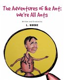 The Adventure of Ike Ant: We're All Ants (eBook, ePUB)