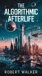 The Algorithmic Afterlife (eBook, ePUB) - Bild 1
