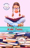 Kids' Tales-A Book of Short Stories for Young Readers: Adventures, Friendships, Fantasy, and More! (Short Tales for Young Minds, #1) (eBook, ePUB)