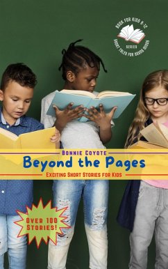 Beyond the Pages: Exciting Short Stories for Kids: Mystery, Science Fiction, Animals, and More! (Short Tales for Young Minds, #2) (eBook, ePUB) - Coyote, Bonnie