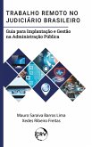 Trabalho remoto no judiciário brasileiro (eBook, ePUB) Trabalho remoto no judiciário brasileiro (eBook, ePUB)
