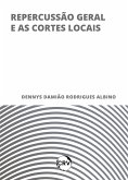 Repercussão geral e as cortes locais (eBook, ePUB) Repercussão geral e as cortes locais (eBook, ePUB)