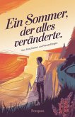 Ein Sommer, Der Alles Veränderte : Von Abschieden und Neuanfängen (eBook, ePUB) Ein Sommer, Der Alles Veränderte : Von Abschieden und Neuanfängen (eBook, ePUB)
