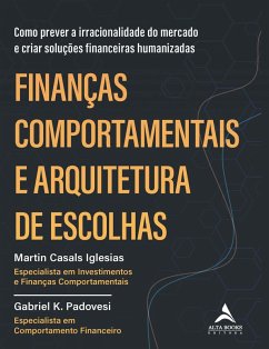 Finanças comportamentais e arquitetura de escolhas (eBook, ePUB) - Iglesias, Martin Casals; Padovesi, Gabriel K.