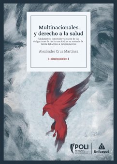 Cover Multinacionales y derecho a la salud: Fundamento, contenido y alcance de las obligaciones de las farmacéuticas en materia de tutela del acceso a medicamentos (eBook, PDF)