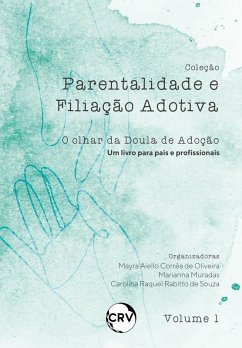Parentalidade e filiação adotiva (eBook, ePUB) - Oliveira, Mayra Aiello Corrêa de; Muradas, Marianna; Souza, Carolina Raquel Rabitto de