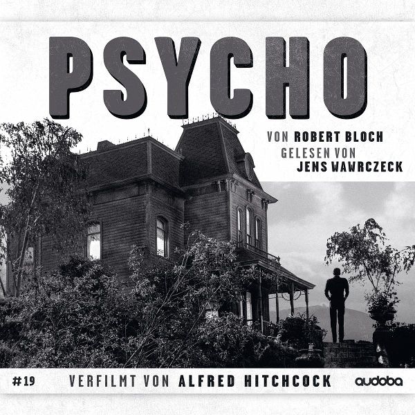 Psycho: Jens Wawrczeck Liest - Verfilmt Von Alfred Psycho: Jens Wawrczeck Liest - Verfilmt Von Alfred