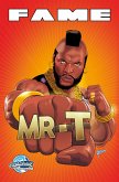 FAME: Mr. T (eBook, PDF)
