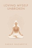 Loving Myself Unbroken (eBook, ePUB)