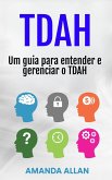 TDAH: Um guia para entender e gerenciar o TDAH (eBook, ePUB) TDAH: Um guia para entender e gerenciar o TDAH (eBook, ePUB)