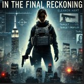 In The Final Reckoning (eBook, ePUB) In The Final Reckoning (eBook, ePUB)