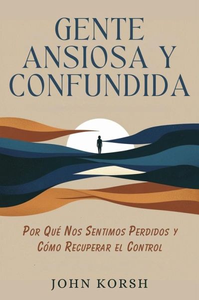 Gente Ansiosa y Confundida (eBook, ePUB) Gente Ansiosa y Confundida (eBook, ePUB)