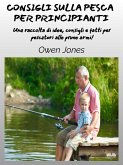 Consigli Sulla Pesca Per Principianti (eBook, ePUB)
