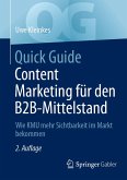 Quick Guide Content Marketing für den B2B-Mittelstand (eBook, PDF) Quick Guide Content Marketing für den B2B-Mittelstand (eBook, PDF)