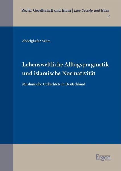 Lebensweltliche Alltagspragmatik und islamische Normativität
