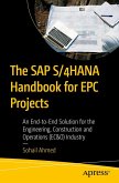 The SAP S/4hana Handbook for Epc Projects The SAP S/4hana Handbook for Epc Projects