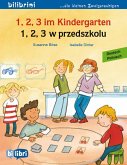 1, 2, 3 im Kindergarten (Deutsch-Polnisch) 1, 2, 3 im Kindergarten (Deutsch-Polnisch)
