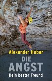 Die Angst, dein bester Freund Die Angst, dein bester Freund