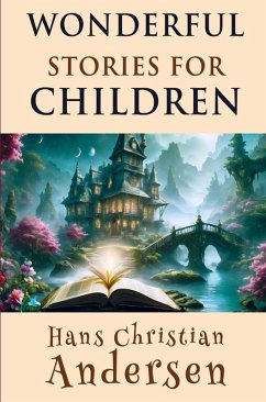 Wonderful Stories for Children - Andersen, Hans Christian