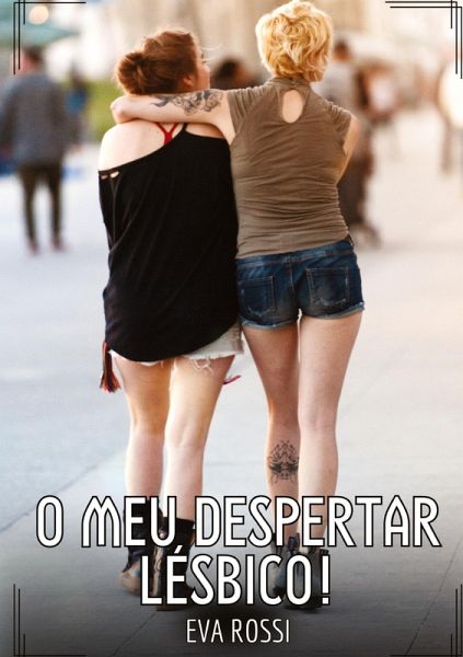 O meu Despertar Lésbico!